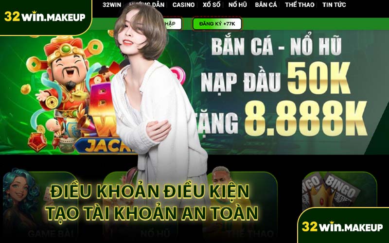 Điều Khoản Điều Kiện Tạo Tài Khoản An Toàn