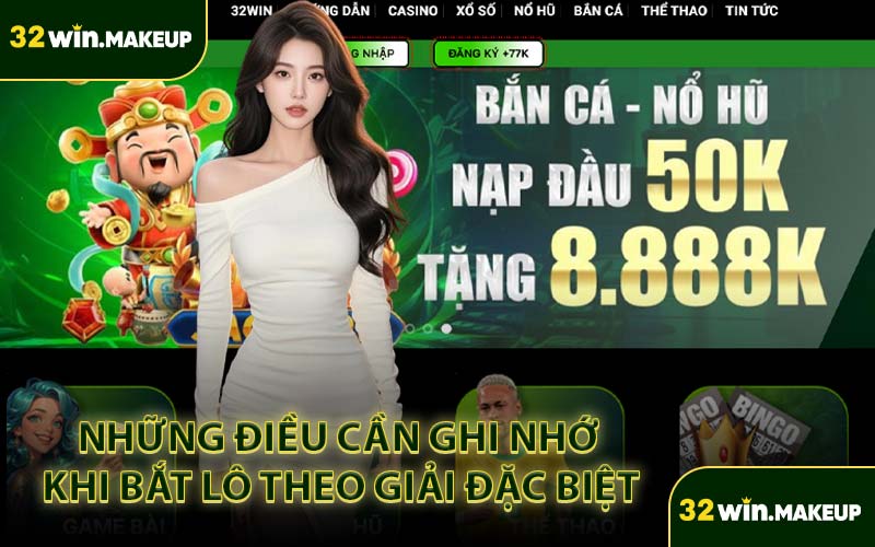 Những điều cần ghi nhớ khi bắt lô theo giải đặc biết